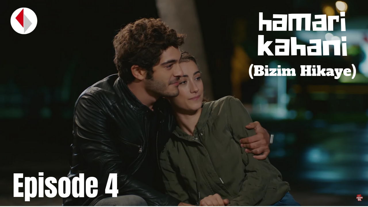 Hamari Kahani Bizim Hikaye Episode 4 in Hindi/Urdu