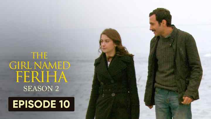 Feriha Season 2 Episode 10 in Hindi/Urdu HD