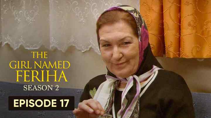 Feriha Season 2 Episode 17 in Hindi/Urdu HD