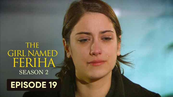 Feriha Season 2 Episode 19 in Hindi/Urdu HD