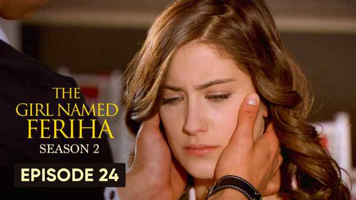 Feriha Season 2 Episode 24 in Hindi/Urdu HD