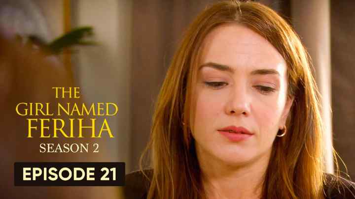 Feriha Season 2 Episode 21 in Hindi/Urdu HD