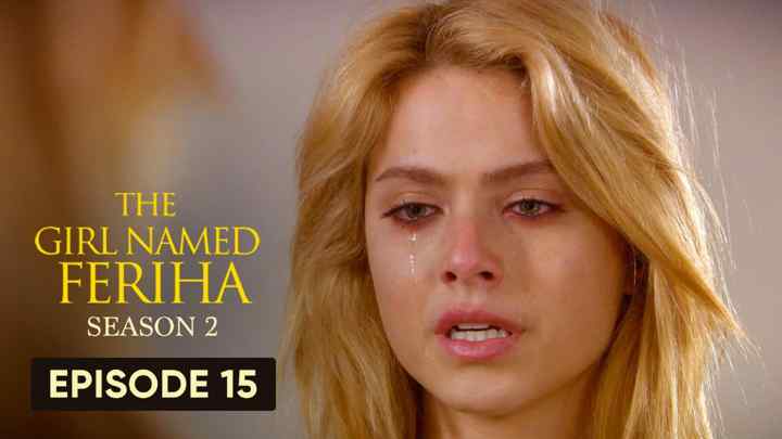Feriha Season 2 Episode 15 in Hindi/Urdu HD