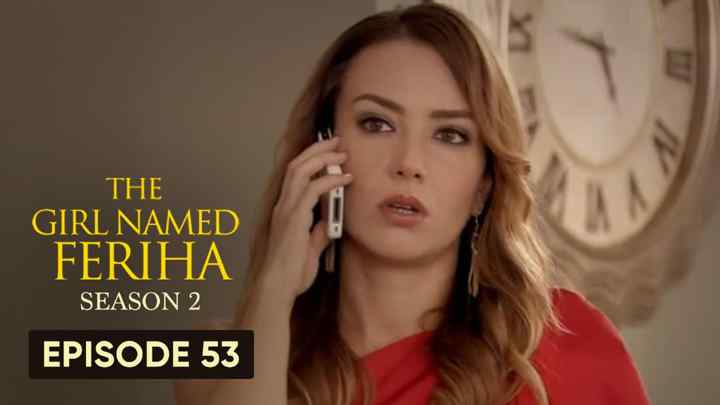 Feriha Season 2 Episode 53 in Hindi/Urdu HD