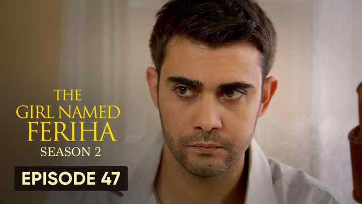 Feriha Season 2 Episode 47 in Hindi/Urdu HD