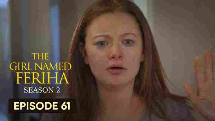 Feriha Season 2 Episode 61 in Hindi/Urdu HD