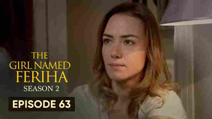 Feriha Season 2 Episode 63 in Hindi/Urdu HD