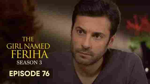 Feriha Season 2 Episode 76 in Hindi/Urdu HD