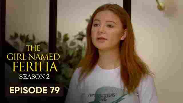 Feriha Season 2 Episode 79 in Hindi/Urdu HD